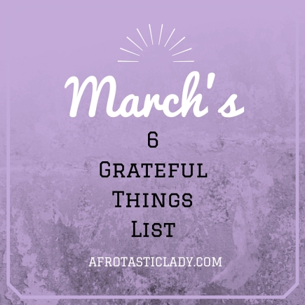March Grateful Things List