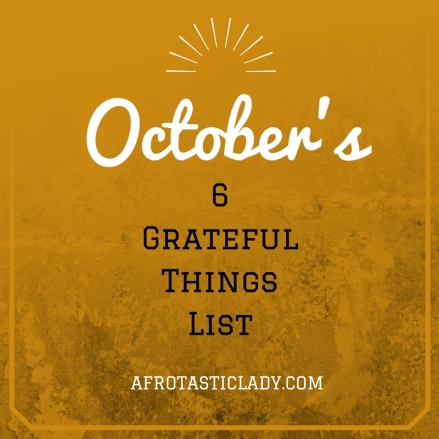 octobers-6-grateful-things-list